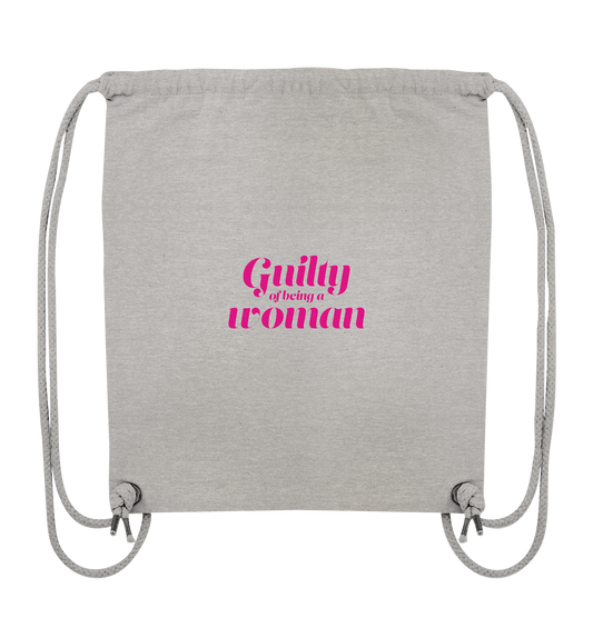 Guilty of being a woman - Organic Gym-Bag