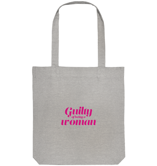Guilty of being a woman - Organic Tote-Bag