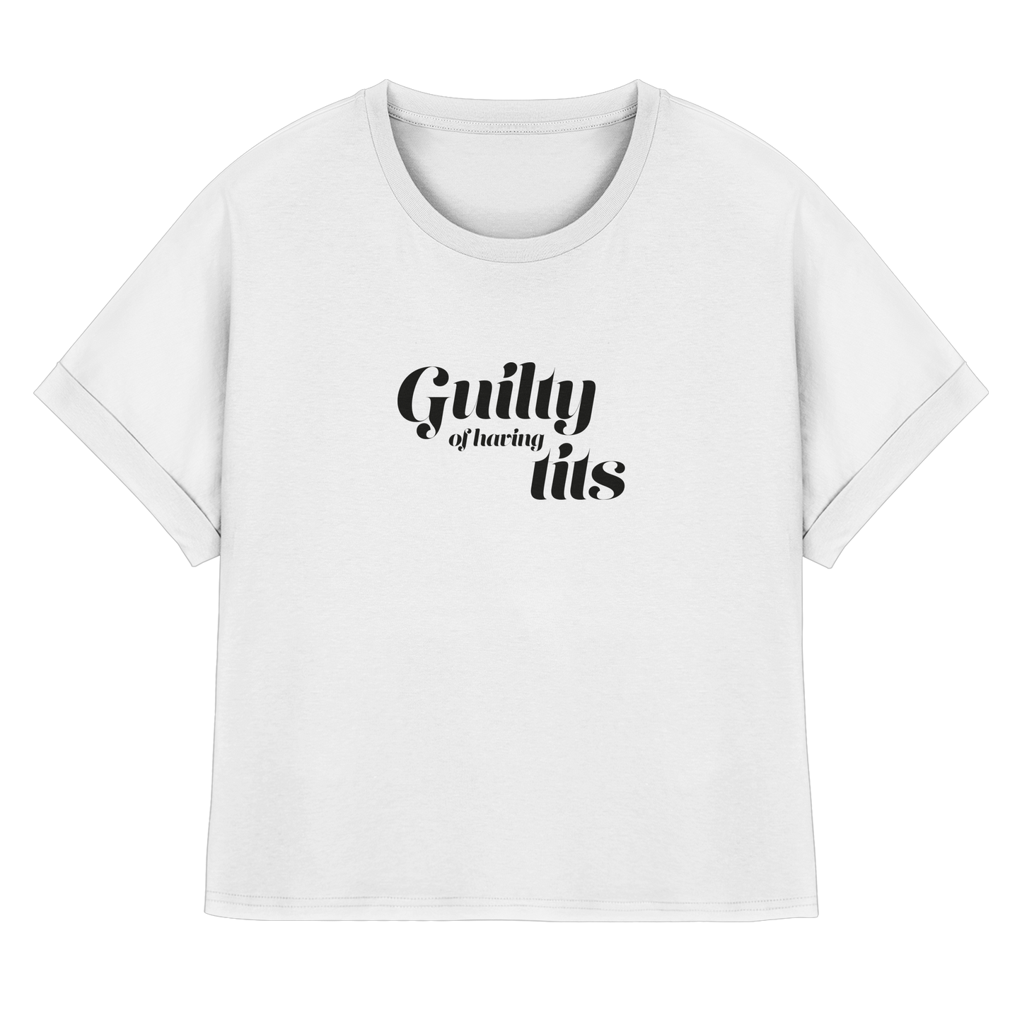 Guilty of having tits | bold - Womens Organic Rolled Sleeves T-Shirt